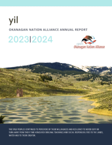 Annual report cover for the Okanagan Nation Alliance 2023–2024, featuring the yil logo, the Okanagan Nation Alliance emblem, mountain landscape and a dark caption strip at the bottom.